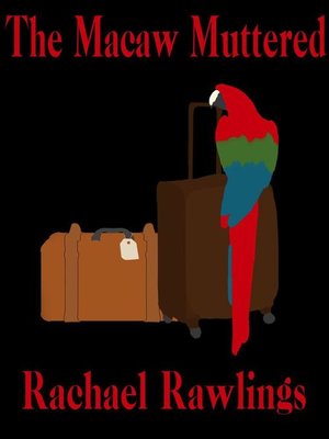 cover image of The Macaw Muttered